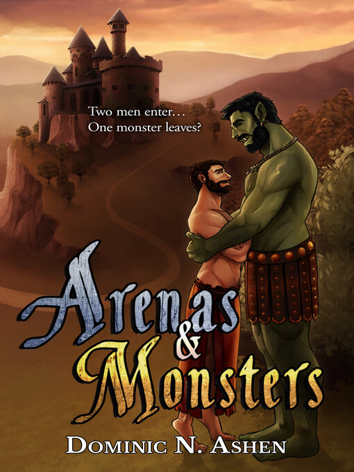 Title details for Arenas & Monsters by Dominic N. Ashen - Available